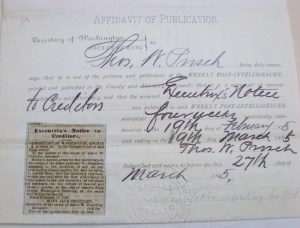 An Affidavit of Publication signed by Thomas W. Prosch, publisher of the Weekly Post-Intelligencer newpaper, that a notice concerning Capt. Chandler's estate would run in the newspaper for four weeks in February and March 1885. Original document in the probate file for Aaron W. Chandler at the Puget Sound Regional Archives, Bellevue, WA.